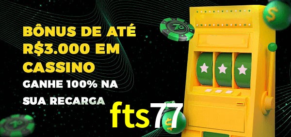 fts77 melhor bônus de depósito